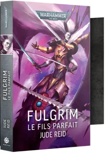 [GAW 01100181084] Black Library : Fulgrim - Le Fils Parfait [FR] │ Warhammer 40.000